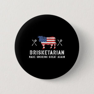 Badge Rond 5 Cm Brisketarian Rendre Fumeur Super encore Brisket Vi