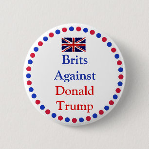 Badge Rond 5 Cm Britanniques contre le bouton Donald Trump