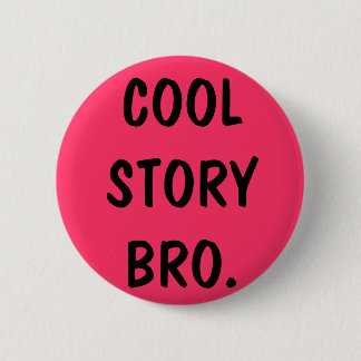 Badge Rond 5 Cm bro frais d'histoire