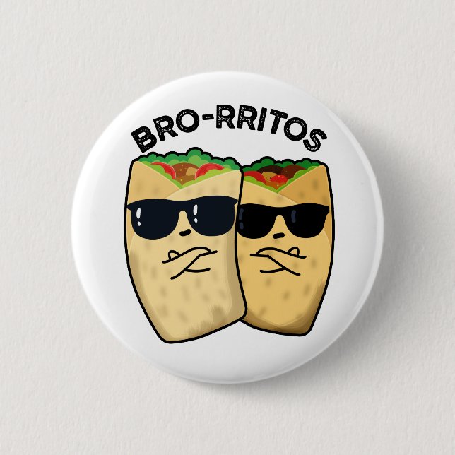 Badge Rond 5 Cm Bro-rritos Blague de burrito drôle  (Devant)