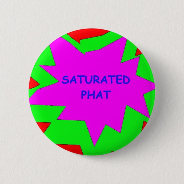 Badge Rond 5 Cm Broche de phat saturée (Devant)