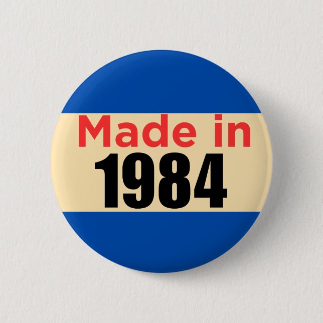 Badge Rond 5 Cm broche de quarante ans fait en 1984 rétro (Devant)