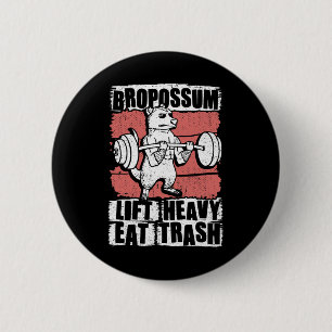 Badge Rond 5 Cm Bropossum Souleve Lourds Mange Déchets Opossum Gym