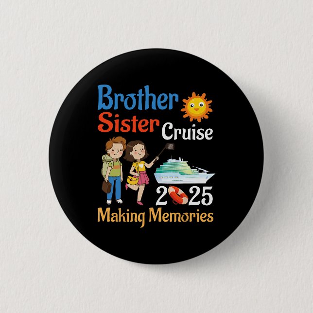 Badge Rond 5 Cm Brother And Sister Cruise 2025 Trip Making Memorie (Devant)