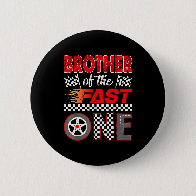 Badge Rond 5 Cm Brother Of The Fast One First Birthday Racing Car  (Devant)