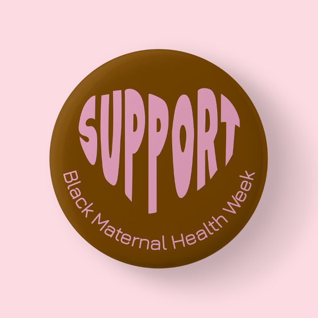 Badge Rond 5 Cm Brown And Pink Black Maternal Health Week Button (Black Maternal Health Week)