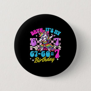 Badge Rond 5 Cm Bruh 67-60=7 7e anniversaire licorne fille enfant