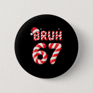 Badge Rond 5 Cm Bruh 67 Canne de Noël pour garçons adolescents Six
