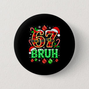 Badge Rond 5 Cm Bruh 67 Six Seven 6 7 Mème Noël Drôle Garçon Fille
