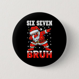 Badge Rond 5 Cm Bruh 67 Six Seven Santa Dabbing Noël Hommes Garçon