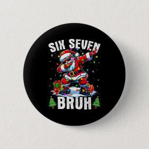 Badge Rond 5 Cm Bruh 67 Six Seven Santa Dabbing Noël T-Shirts B