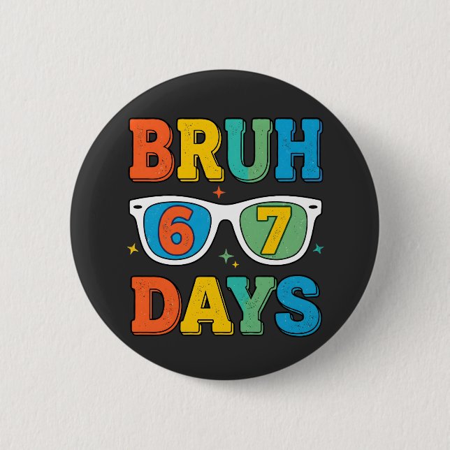 Badge Rond 5 Cm Bruh 6 7 Jours Rétro Drôle (Devant)