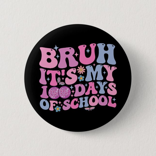 Badge Rond 5 Cm Bruh C'est mon 100 jours de l'école de papillon Di (Devant)