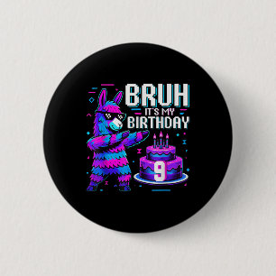 Badge Rond 5 Cm Bruh Dabbing C'est Mon Anniversaire De 9 Ans Llama