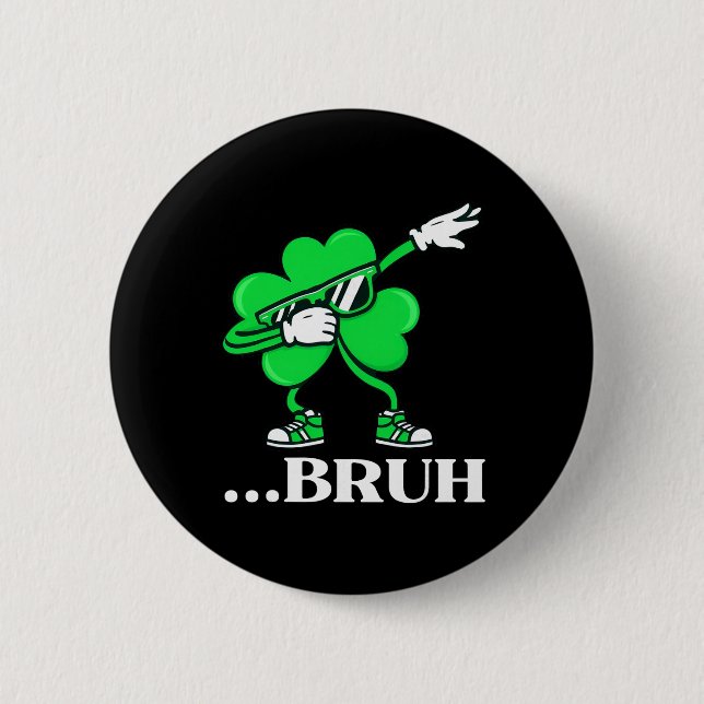 Badge Rond 5 Cm Bruh Dabbing Trèfle Drôle de la Saint-Patrick Adol (Devant)