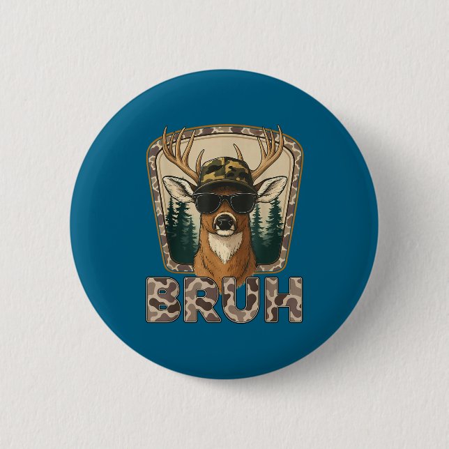 Badge Rond 5 Cm Bruh Deer Hunter Funny Deer Hunting Camo Men Teens (Devant)