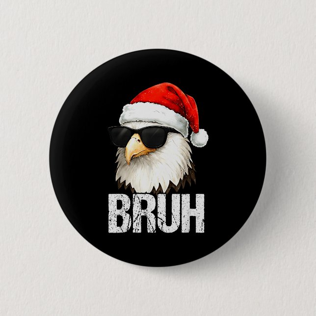 Badge Rond 5 Cm Bruh Eagle Christmas Funny Xmas For Mens Boys  (Devant)