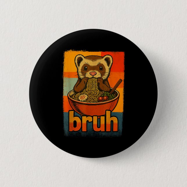 Badge Rond 5 Cm Bruh Ferret Eating Japanese Ramen Noodles Gift Men (Devant)