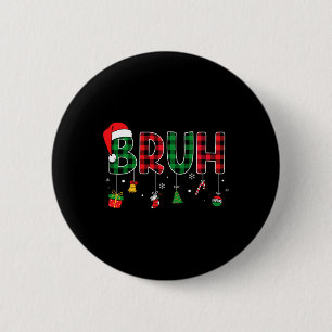 Badge Rond 5 Cm Bruh Funny Noël Carreaux Rouges Adolescents Garçon