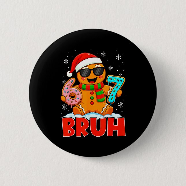 Badge Rond 5 Cm Bruh Gingerbread Six Seven 67 Ice Cream Drip Chris (Devant)