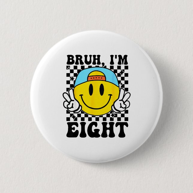 Badge Rond 5 Cm Bruh I'm Eight 8 8th Birthday Groovy Boys Girls 8  (Devant)