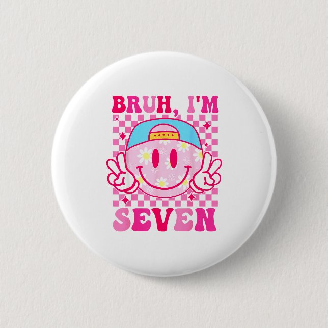 Badge Rond 5 Cm Bruh I'm Seven 7 7th Birthday Girls Groovy 7 Years (Devant)