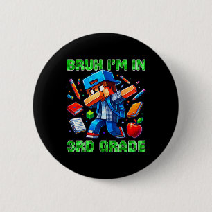 Badge Rond 5 Cm Bruh je suis en 3e année Dabbing Gamer Ck À l'écol
