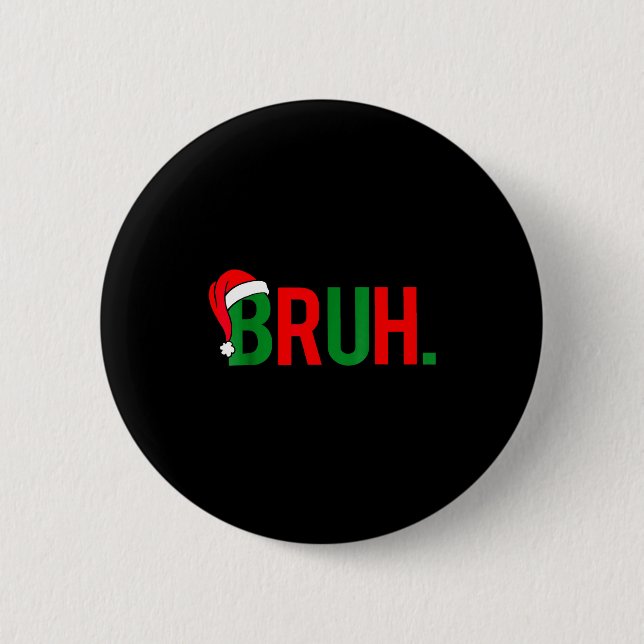 Badge Rond 5 Cm Bruh Meme Christmas  (Devant)