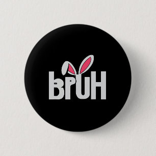 Badge Rond 5 Cm Bruh Mème Citation Drôle Frère Salutation Adolesce
