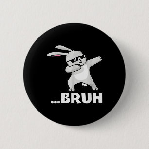 Badge Rond 5 Cm Bruh meme Funny Bro Ados Garçons Enfants Pâques Jo