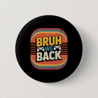 Badge Rond 5 Cm Bruh On Retourne À L'école Joyeux Premier Jour Ens