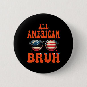 Badge Rond 5 Cm Bruh Toutes les filles Ados américaines 4 juillet