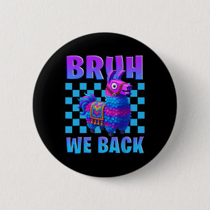 Badge Rond 5 Cm Bruh We Ck Lama Piñata Joueurs Garçons Fille École