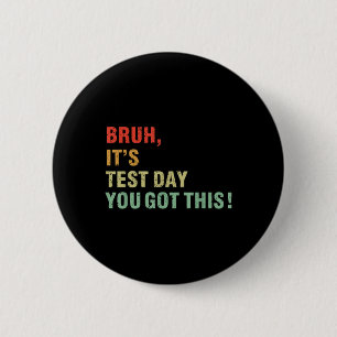 Badge Rond 5 Cm Bruit Son Jour De Test Vous Avez Ce Jour De Test E