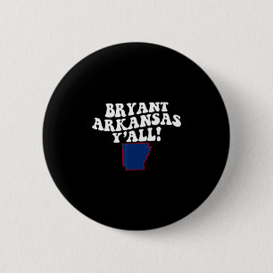 Badge Rond 5 Cm Bryant Arkansas Y'all êtes accent vacances du Sud