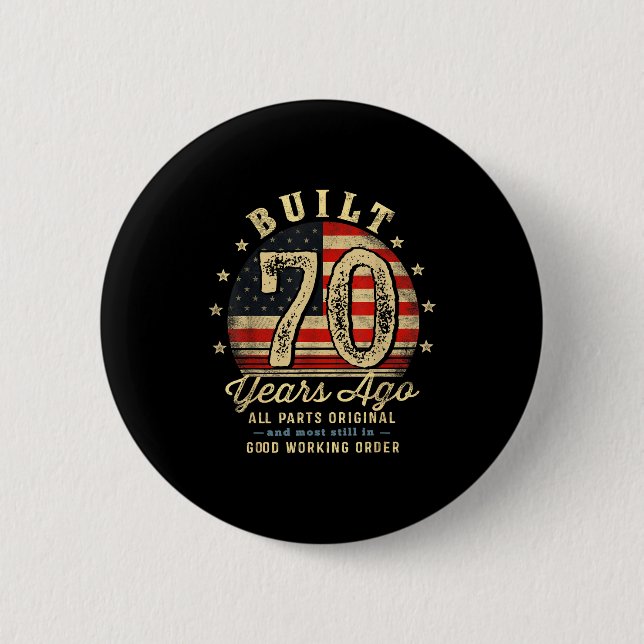 Badge Rond 5 Cm Built 70 Years Ago Funny 70th Birthday Usa Flag  (Devant)
