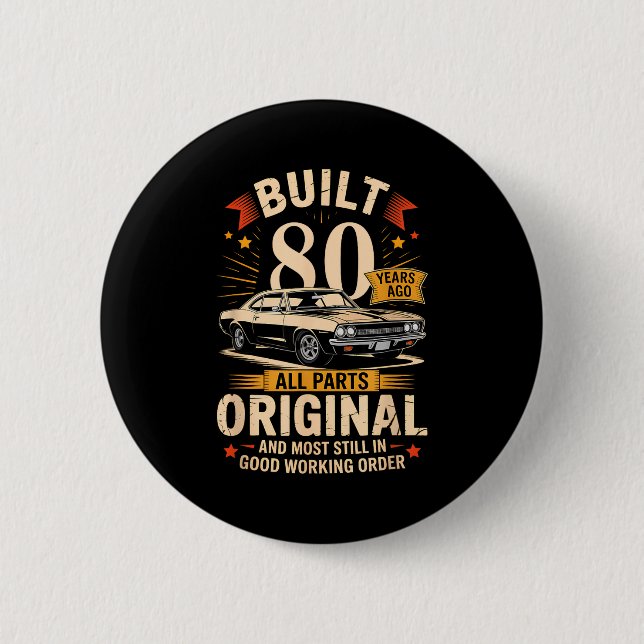Badge Rond 5 Cm Built 80 Years Ago - Funny 80th Birthday Gift  (Devant)
