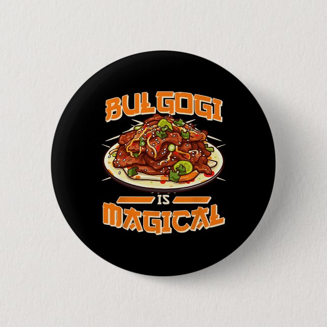 Badge Rond 5 Cm Bulgogi est magique drôle déclaration coréenne Foo (Devant)