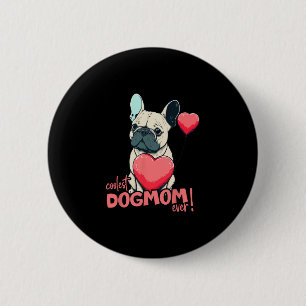 Badge Rond 5 Cm Bulldog With Heartballon - Coolest DogMom Jamais!