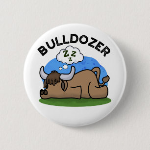 Badge Rond 5 Cm Bulldozer Funny Animal Bull Pun