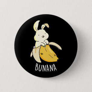 Badge Rond 5 Cm Bunana Drôle Lapin Dans Un Pun De Banane