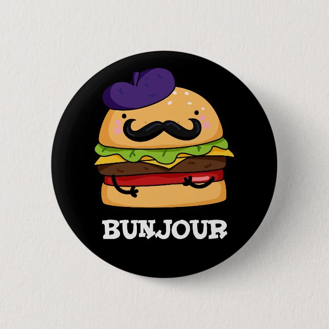 Badge Rond 5 Cm Bunjour Funny Burger Français Bun Pun Dark BG (Devant)