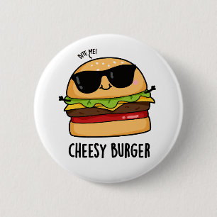 Badge Rond 5 Cm Burger au fromage Puns de nourriture amusant