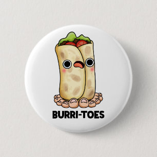 Badge Rond 5 Cm Burritoes Funny Burrito Pun
