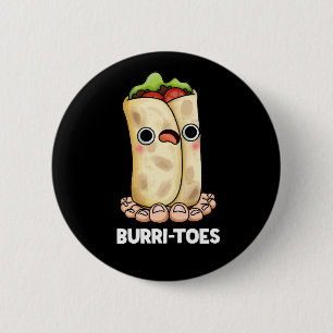 Badge Rond 5 Cm Burritoes Funny Burrito Pun Dark BG