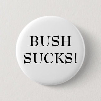 BADGE ROND 5 CM BUSH SUCE !