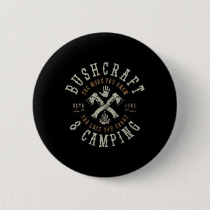 Badge Rond 5 Cm Bushcraft Survie en plein air Campeur Bushcrafter