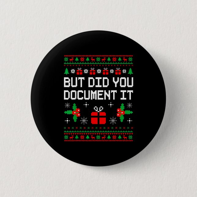 Badge Rond 5 Cm But Did You Doent It Ugly Christmas Sweater Office (Devant)