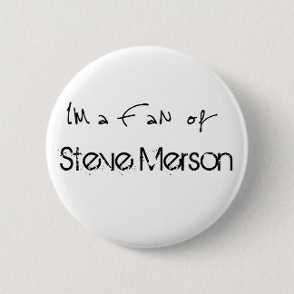 Badge Rond 5 Cm Button : Je suis fan de Steve Merson