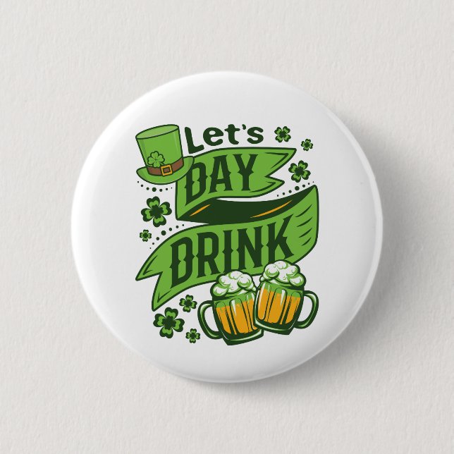 Badge Rond 5 Cm Buvons le jour de la Saint-Patrick (Devant)